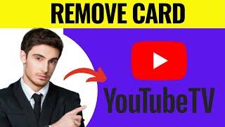 How To Remove Card From Youtube TV
