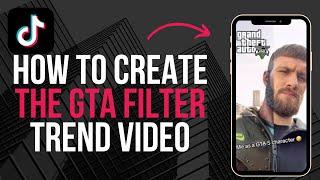 How to create the GTA filter trend video on tiktok (Easy)