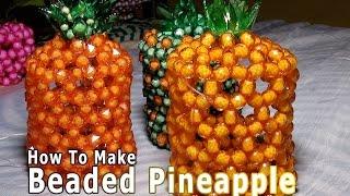 How To Make Beaded Pineapple | Bead Craft | Sitting Pineapple | Creative Art Ideas