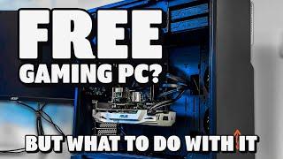 This GAMING PC was FREE! But what to do with it?