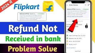 Flipkart refund not received in bank account problem solved | Flipkart refund bank account