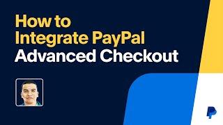 How to Integrate PayPal Advanced Checkout