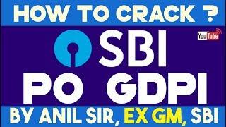 | HOW TO CRACK SBI PO  GD-PI | BY ANIL SIR, Ex GM, SBI | For Details Call 9958500766 (Rs.2499)