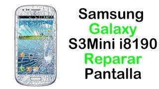 SAMSUNG GALAXY S3 Mini Reparar cambiar o arreglar pantalla rota (Replacement Glass i8190)