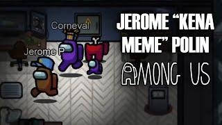 JEROME "KENA MEME" POLIN - Among Us Indonesia (w/ Nihongo Mantappu)