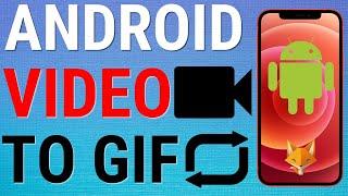 How To Convert A Video To A GIF On Android