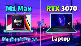 M1 Max MackBook Pro vs GeForce RTX 3070 Laptop | Gaming Benchmark | Test in 7 Games |