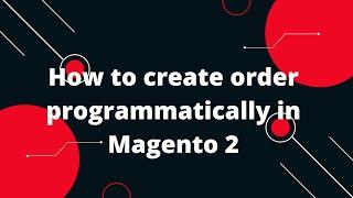 How to Create an Order Programmatically in Magento 2 | Rest API | Magento 2 Tutorial