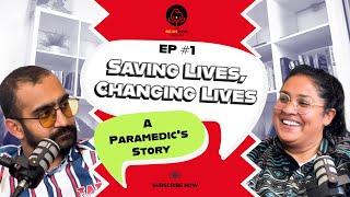 Saving Lives, Changing Lives: A Paramedic's Story