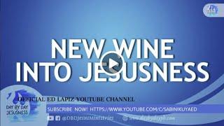 Ed Lapiz - NEW WINE INTO JESUSNESS  / Latest Sermon Review New Video (Official Channel 2021)