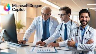 Microsoft Dragon Copilot: Revolutionizing Clinical Workflow with Advanced AI