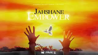 Jahshane - Empower (Official Audio)