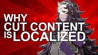 Why Cut Content is Localized