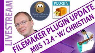 12.4 MBS FileMaker Plug-in Update with Christian Schmitz Claris Monkeybread Plug-in Update