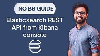 Elasticsearch REST API from Kibana console - the easy way