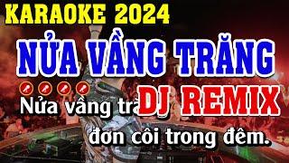 Nửa Vầng Trăng Karaoke Remix | Bass Cực Căng | Đình Long Karaoke