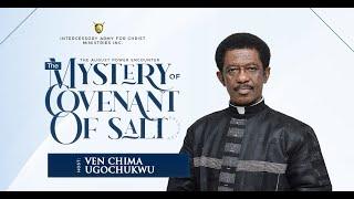 The Mystery of Covenant of Salt || Ven. Chima Ugochukwu || Power Encounter August Edition 2023