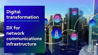 Digital transformation⎪DX for network communications infrastructure