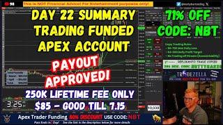 DAY 22 SUMMARY - PAYOUTS APPROVED!! - TRADING APEX FUNDED ACCOUNTS - CODE NBT