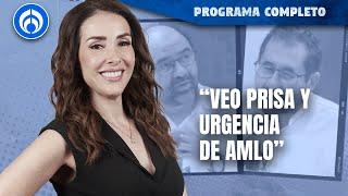 AMLO quiere venganza contra el Poder Judicial: Álvarez Icaza | PROGRAMA COMPLETO | 17/06/24