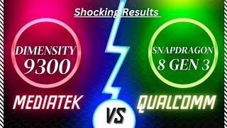 Dimensity 9300 Vs Snapdragon 8 Gen 3 | Best vs Best | MediaTek Vs Qualcomm Snapdragon