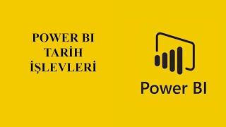 Power BI Tarih İşlevleri Nasıl Kullanılır? Bütün Tarih İşlevleri ve Açıklamaları #PowerBI #6