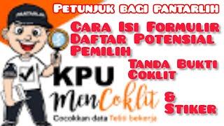 Cara Isi Formulir Daftar Potensial Pemilih, Tanda Bukti Coklit dan Stiker Bagi Pantarlih #pantarlih