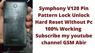 Symphony V120 Pin Patten Lock Unlock Hard Reset Without Pc 1000% Working