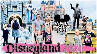 DISNEYLAND 2021 | FAMILY VACATION 2021 |  A DISNEY VLOG #disneyland2021 #birthdayatdisney