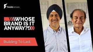 Building to Last with Harsh Mariwala, Marico & Kanwaljit Singh, Fireside Ventures