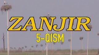 "Занжир" 5-қисм. Ўзбек филм || "Zanjir" 5-qism. O'zbek film