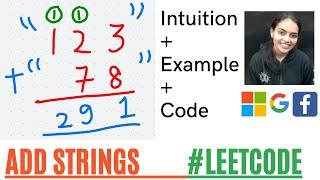 Add Strings Leetcode || Intuition + Code + Explanation || August Daily Challenge