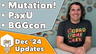 Dec '24 Updates - Mutation, PaxU, & BGGcon