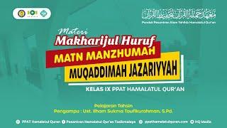 MAKHARIJUL HURUF || MATN MANZHUMAH MUQADDIMAH JAZARIYYAH || KELAS IX PPAT HAMALATUL QUR'AN