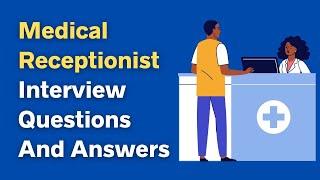 Medical Receptionist Interview Questions And Answers
