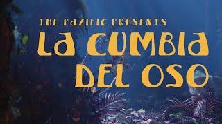 The Pazific - La Cumbia del Oso