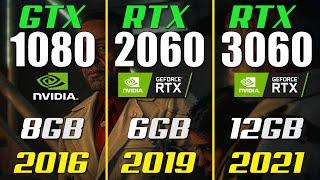 GTX 1080 vs. RTX 2060 vs. RTX 3060 | in 2021