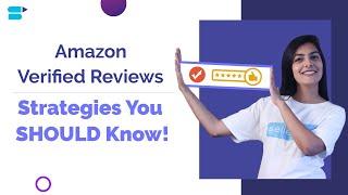 6 Strategies You SHOULD Know to Get More Amazon Verified Reviews   in 2023