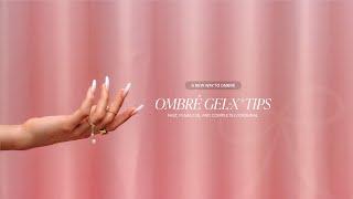 A New Way to Ombré  NEW Ombré Gel-X Tips and Kit!