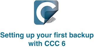 Setting up your first backup with CCC 6