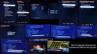 How To Force Upgrade Firmware Or Software Update On Dish TV Set Top Box