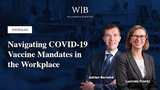 Webinar: Navigating COVID-19 Vaccine Mandates in the Workplace - 15 December 2021