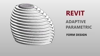 Revit Adaptive Parametric Modelling  ( FORM DESIGN  )