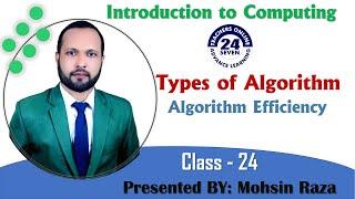 CS101 Short Lecture - 24 | Topic 102 to Topic 107 | Types of Algorithms & Algorithm Efficiency