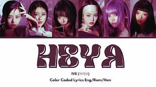 IVE 아이브 -  'Haeya' Color Coded Lyrics