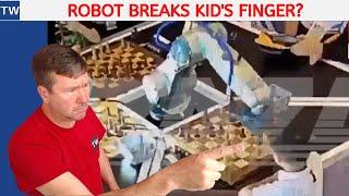 Chess Robot Breaks 7 Year Old's Finger.  What Can We Learn?