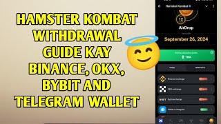 HAMSTER KOMBAT WITHDRAWAL GUIDE KAY BINANCE, OKX BYBIT AND TELEGRAM WALLET