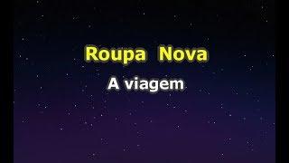 Roupa Nova - A Viagem (Karaokê)