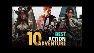 Top 10 Best Action Adventure Movies on Netflix | Best Netflix Action Movies to Watch in 2024