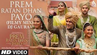 PREM RATAN DHAN PAYO (FILMY MIX) DJ GAURAV